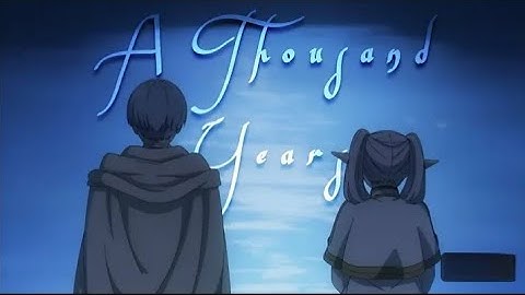 Frieren | Himmel - A Thousand Years [AMV/Edit]