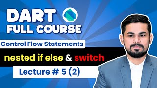 Lec#5 (2): Nested if else and switch statement in Dart | Dart Tutorial Urdu/Hindi 2025