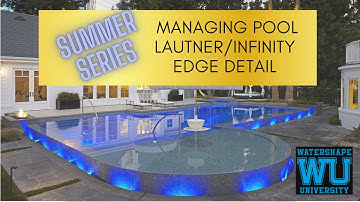 Summer Series:  Managing Pool Lautner/Infinity Edge Detail