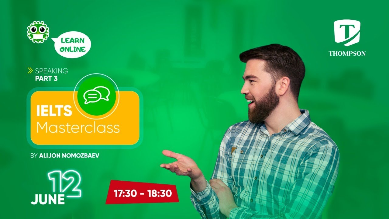 IELTS MASTERCLASS | SPEAKING PART 3 | ALIJON NOMOZBAYEV
