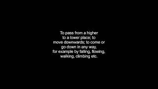 descends video Dictionary meaning and pronunciation