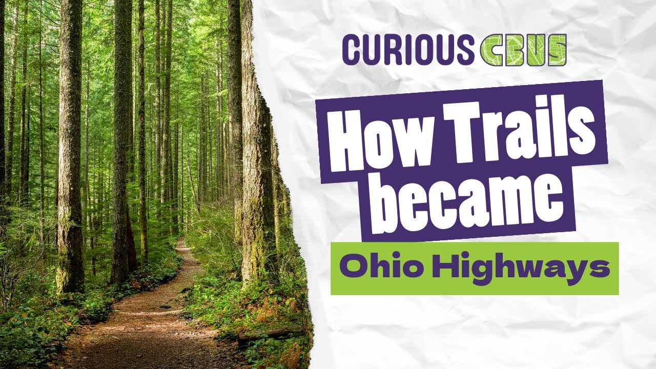 The Surprising History of Ohio's Highways | Curious Cbus