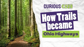 The Surprising History of Ohio's Highways | Curious Cbus