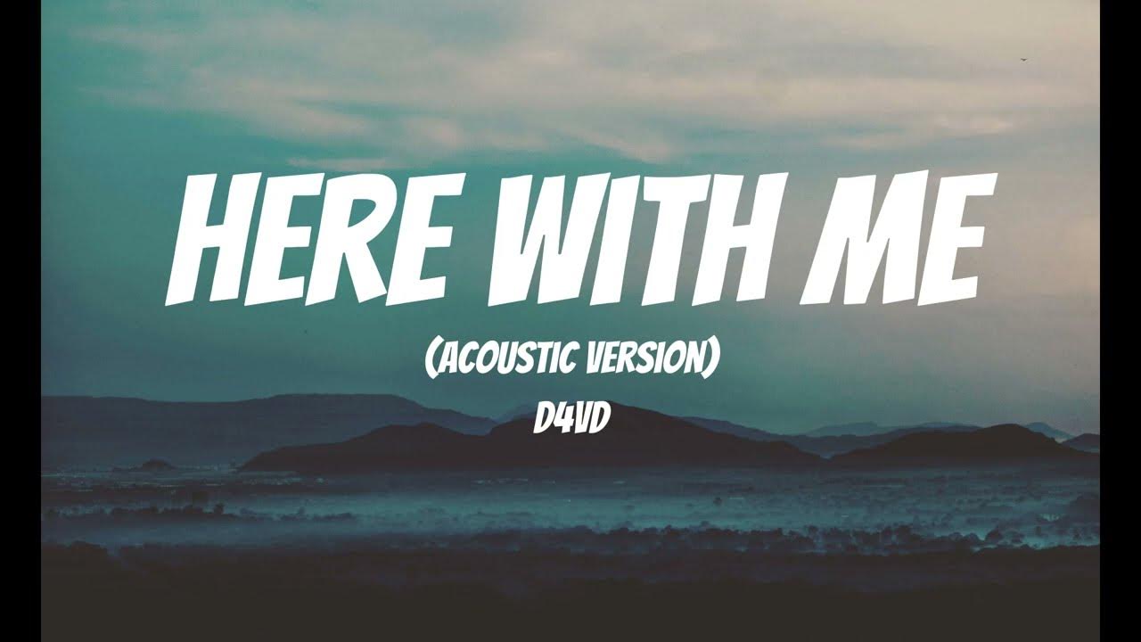 d4vd - Here With Me (lyrics) | Acoustic - YouTube