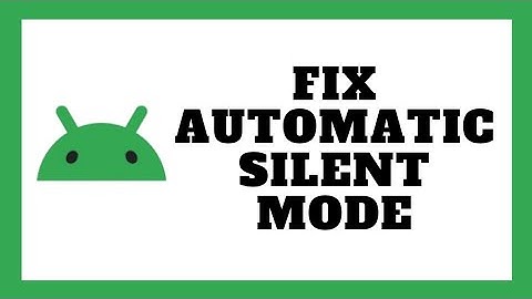 FIX! Android Phone Automatically On Silent Mode