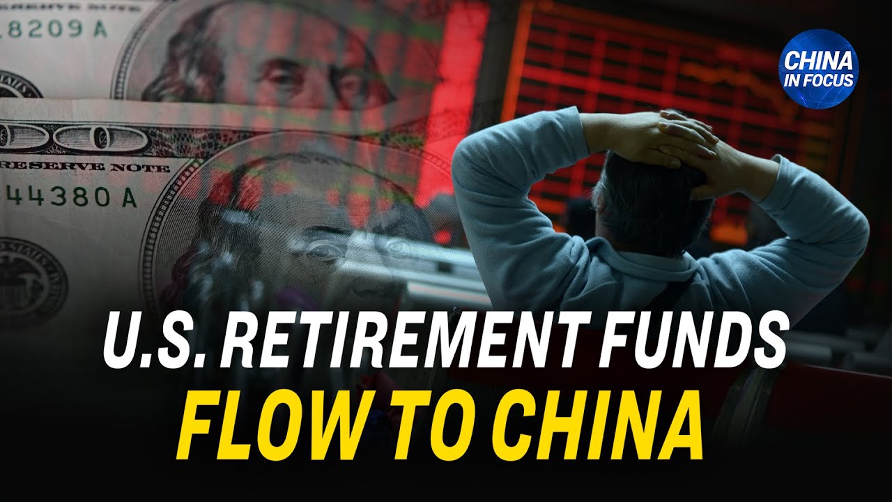 ⁣US Public Pension Funds Pour Money Into China | China In Focus