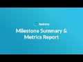 Milestone Summary &amp; Metrics Report