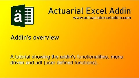 Actuarial Excel Addin - Overview