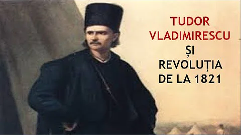 Tudor Vladimirescu și Revoluția de la 1821