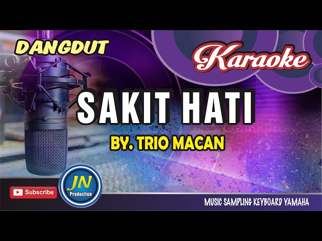 Sakit Hati _Trio Macan_Karaoke dangdut Keyboard_JN class=