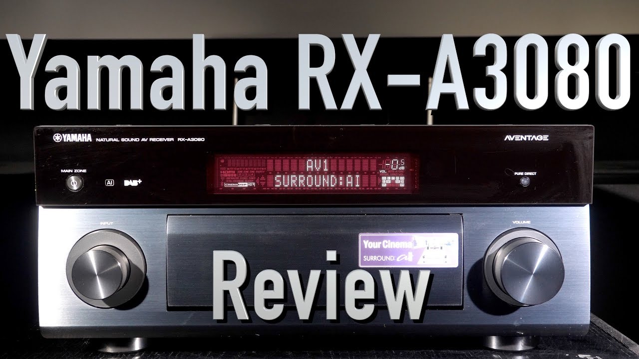 Yamaha RX-A3080 AV Receiver Review | Dolby Atmos, DTS:X, Surround:AI