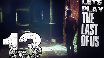 Last Of Us Playthrough  - Part 13 - Make Every Shot Count