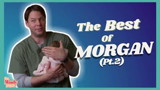 The Best of Morgan (part 2) | The Mindy Project