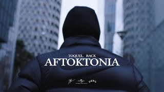 Video thumbnail of "TOQUEL, RACK - AFTOKTONIA (Prod. by Obiedaz, Sin Laurent) (OFFICIAL MUSIC VIDEO)"