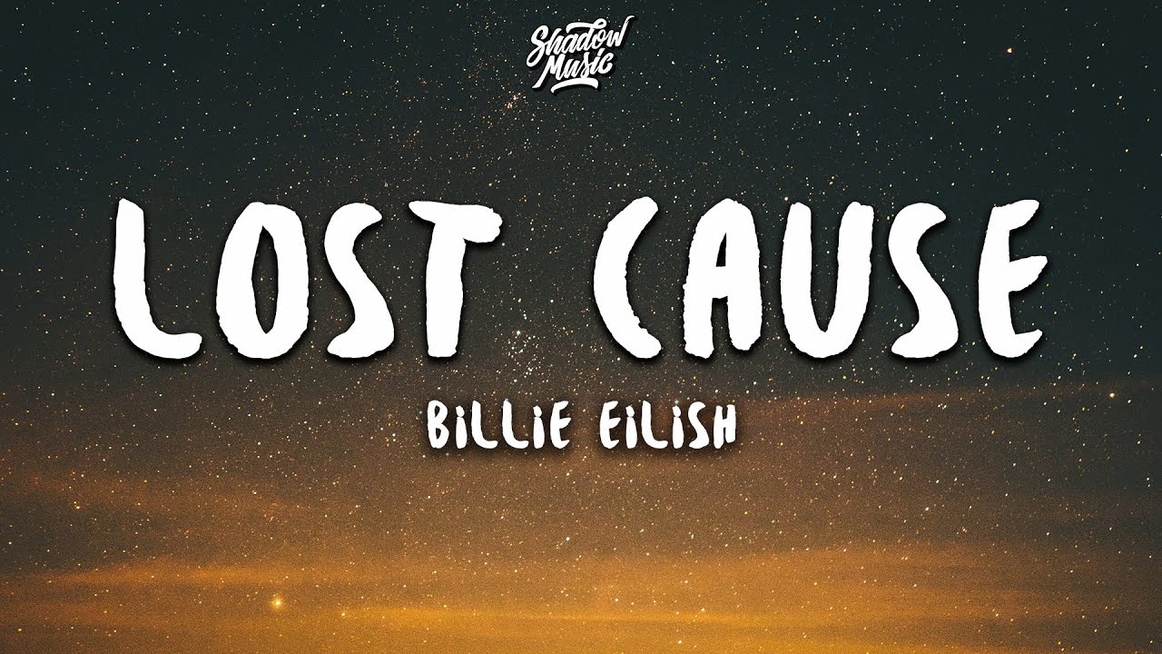 Lost cause Billie Eilish текст.