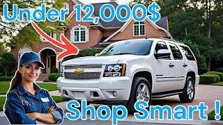 How to buy the BEST used Chevy Tahoe for under 12,000$ Shop SMART !