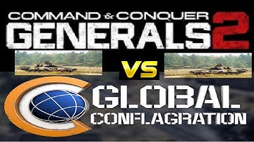 Command And Conquer Generals 2 vs Global Conflagration