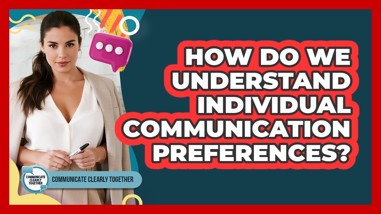 How Do We Understand Individual Communication Preferences? - YouTube