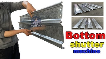Bottom strips of shutter door roll forming machine | Rolling shutter door roll forming machine