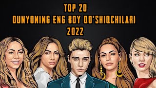 Dunyoning eng boy 20 ta qo'shiqchisi 2022 / taqqoslama reyting