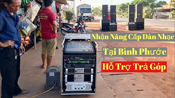 Nâng Cấp Và Setup Dàn Nhạc Sống Sân Khấu Cho Khách Hàng - Bình Phước (Hỗ trợ trả góp ) LH 0799060399