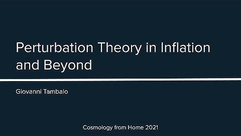G. Tambalo | Perturbation Theory in Inflation and Beyond