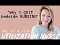 Utilization nurse  why i quit bedside nursing  nurse aileen