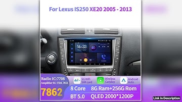 For Lexus IS250 XE20 20052013 Car Radio Multimedia Video Player Navigation CarPlay Android 14 Auto
