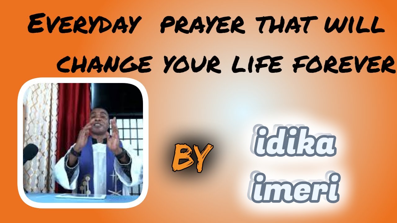 Everyday prayer that will change your life forever(Classic): - YouTube