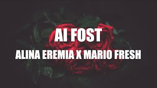 🔥 Alina Eremia x Mario Fresh   Ai Fost | Lyrics 🔥