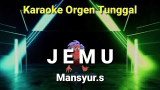 JEMU ( MANSYUR.S ) / KARAOKE ORGEN TUNGGAL