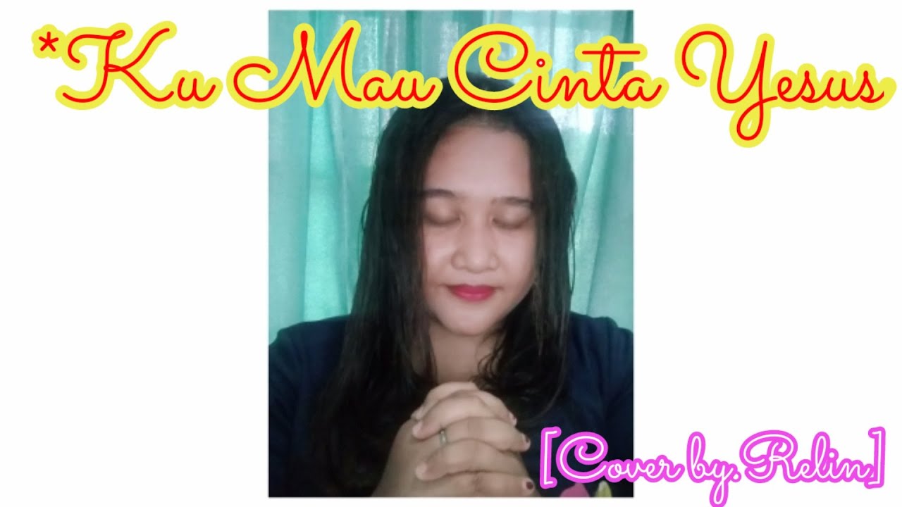 Chord Ku Mau Dia Ku Mau Cinta Yesus with Lirik Cover Chord Ku Mau Dia Ku Mau Cinta Yesus with Lirik Cover