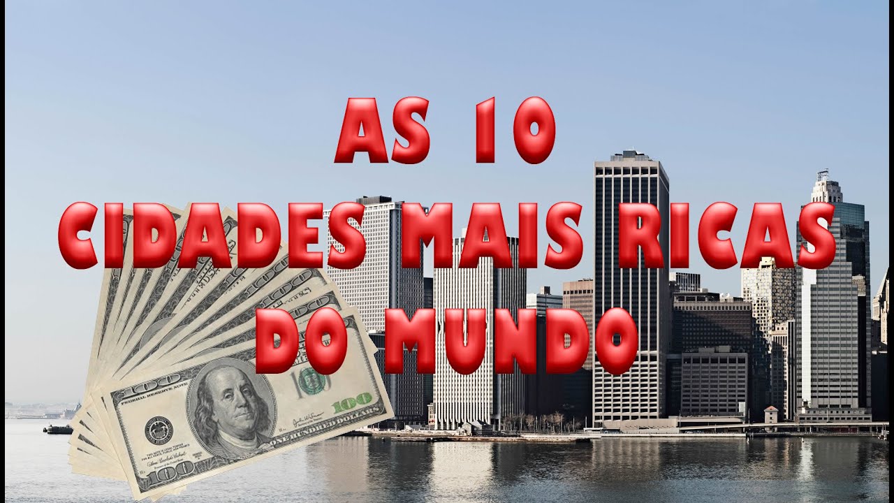 Top 10 cidades mais ricas do mundo 2016 YouTube Top 10 cidades mais ricas do mundo 2016 YouTube