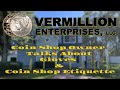 Coin shop owner talks about gloves and coin shop etiquette  vermillion enterprises  spring hill