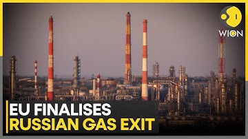 EU Seals Historic Deal to Phase Out Russian Fossil Fuels by 2026 | WION