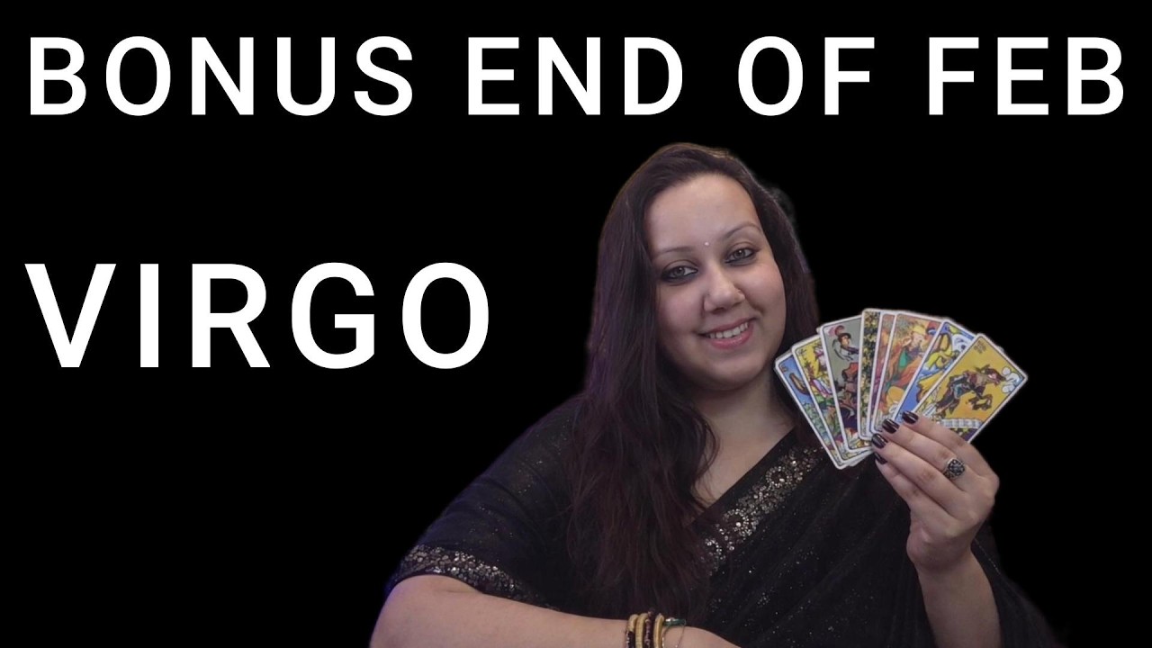 VIRGO || KANYA || END OF FEBRUARY || HAPPY DAYS AHEAD- SUM1 IS VERY UNHAPPY THAT U R HOW HAPPY ?