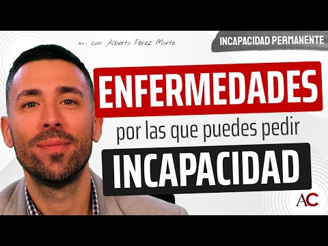 ENFERMEDADES por las que se puede pedir una INCAPACIDAD!