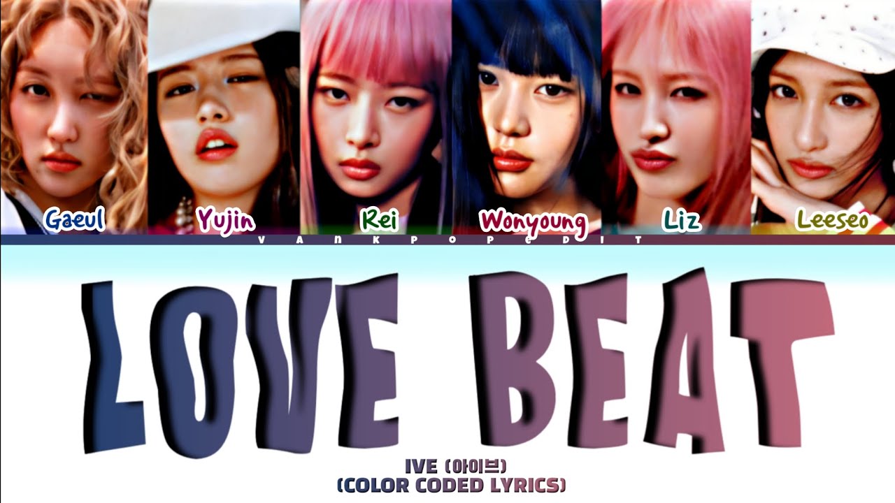 IVE ❤BEATS Lyrics (Color Coded Lyrics) - YouTube