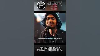 Matahari Dunia - Metal Orchestra - Ralishzik