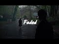 Faded Alan Walker Slowed Reverb Tiktok Version 