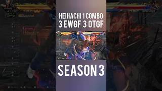 Season 3 Heihachi 1 Combo 3X Ewgf 3X Otgf Use