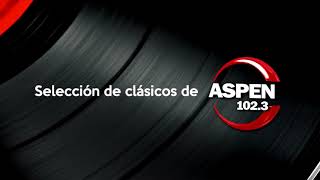 Selección de clásicos de ASPEN 102.3 FM