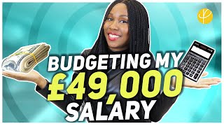 HOW I BUDGET MY £49,000 YEARLY SALARY (Step-By-Step) In 2022