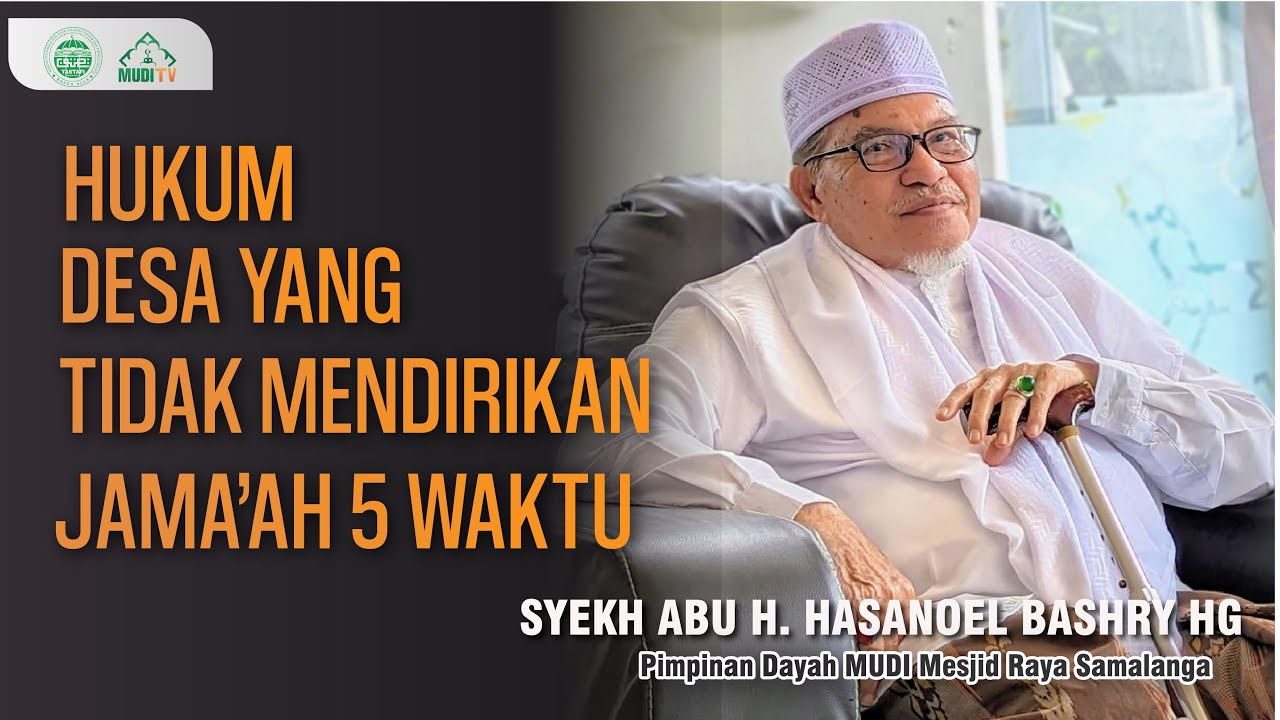 ABU MUDI || Hukum Kepada Desa Yang Tidak Mendirikan Jama'ah 5 Waktu