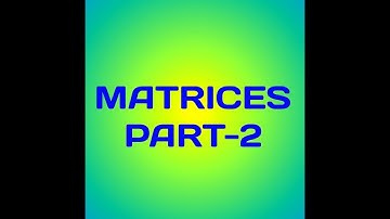 Math - O level | Matrices - (addition/subtraction/multiplication) Part 2