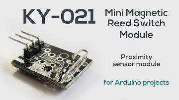 Mini Magnetic Reed Switch Module KY-021 | Arduino and Electronics Projects