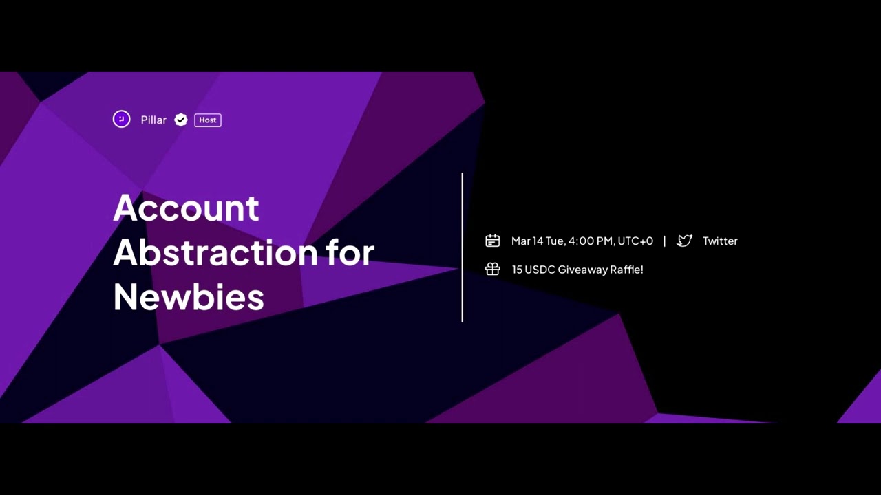 Account Abstraction for Newbies - Pillar Talks CC Recording