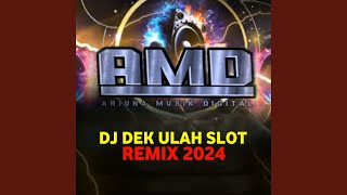 Dek Ulah Slot Remix