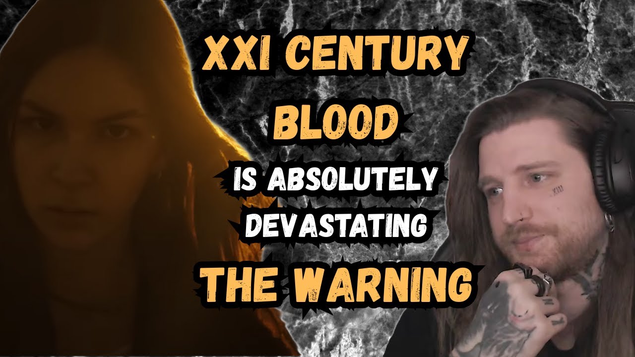 The Warning - XXI Century Blood OMV & LIVE Reaction