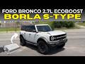 2022 Ford Bronco 2.7L Twin Turbo V6 w/ Borla S-Type!